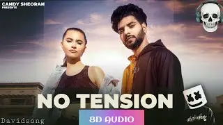 NO TENSION Song (8D AUDIO) CANDY SHEORAN 