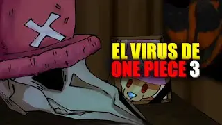 ONE PIECE VIRUS (PARTE 3) | TwoMilio