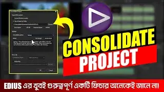 how to use consolidate project in edius tutorial in bangla । tech bd19
