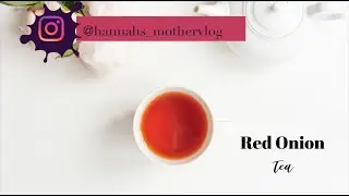 Cure your bad cough with Red Onion Tea | Home Remedy | Kill Germs