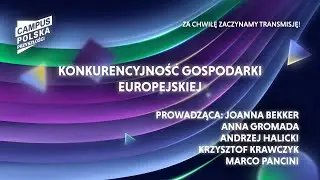 Campus Polska Przyszłości: Konkurencyjność gospodarki europejskiej