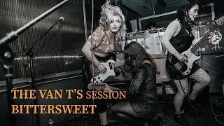 The Van T's Session: Bittersweet