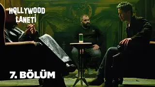 Hollywood Laneti 7. Bölüm