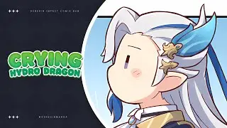 Crying Hydro Dragon | Genshin Impact Comic Dub