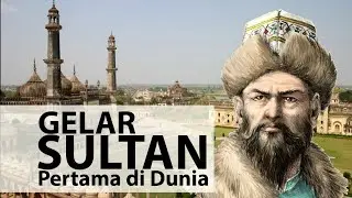 Sultan Pertama di Dunia
Tokoh islam