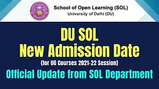 DU SOL | SOL New Admission Date for 2021-22 Session | for UG Courses | SOL Reporter.