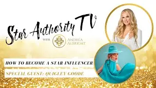 Quigley Goode Reveals How To Become A Star Influencer | Star Authority TV