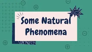 Quick Revision: Some Natural Phenomena