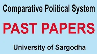 Comparative Political System Past Papers MA Political Science Part 2 Sargodha University
