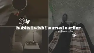 habits you'll wish u knew earlier ! habits to start before 2023