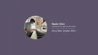 Game Composer Demo Reel ✨ October 2023 | Devin Chin