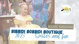 FULL EXPERIENCE Bibbidi Bobbidi Boutique | Magic Kingdom | Walt Disney World | January 2023