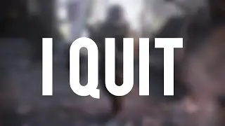 I QUIT