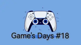 Games Days #18