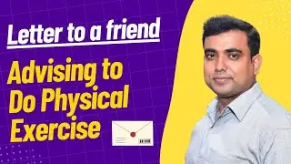 Letter to Friend advising him to do Physical Exercise Regularly | Letter Writing | Madhyamik English