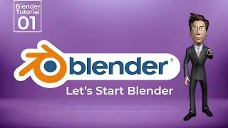 Introduction to Blender | Interface & Navigation | Tutorial 01 | Part 01 | HD