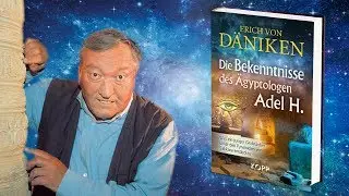 Erich von Däniken: Die Bekenntnisse des Ägyptologen Adel H.