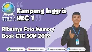 RIBETNYA FOTO MEMORY BOOK CTC SON 2019 | Kampung Inggris HEC 1