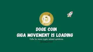 DOGE GIGA MOVEMENT IS LOADING 🚀