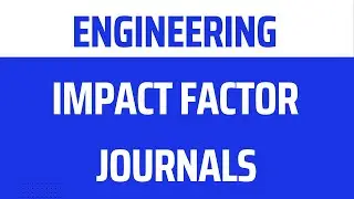 Engineering Impact Factor Journals l Impact Factor Journals l Impact Factor Journals 2022