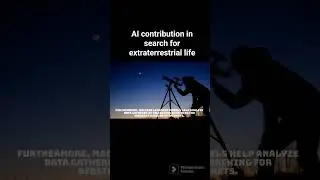 How AI contributes in the search for extraterrestrial life?