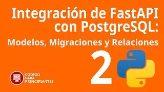 🚀 Integración de FastAPI con PostgreSQL: Modelos, Migraciones y Relaciones 🔗📊