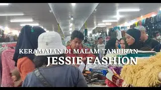 Keramaian Di Malam Takbiran - Jessie Fashion