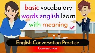 English Kaise Sikhe? | Basic Vocabulary Words & Their Meanings | English Bolna Kaise Sikhe!