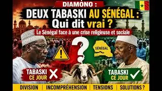 🔴DIAMONO : DEUX TABASKI AU SÉNÉGAL :Qui dit vrai ? Le Sénégal face à une crise religieuse et sociale