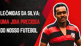 Leônidas da Silva | O Diamante Negro | Uma lenda que marcou seu nome na história do Flamengo