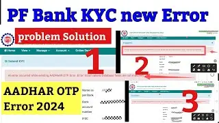An error occurred while sending AADHAAR OTP error | pf bank kyc new error 2024 | pf kyc   new error