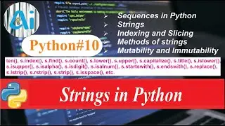 Python#10 || Strings in Python || String methods in python || AI course || Sequences in Python