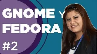GNOME y Fedora 