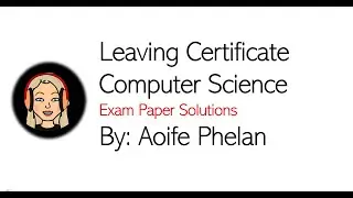 Leaving Cert Computer Science 2021 Exam Paper