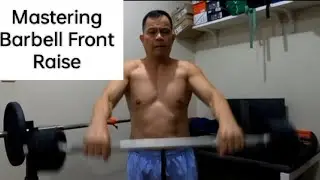 Back to Gym #61 | Mastering Barbell Front Raise.