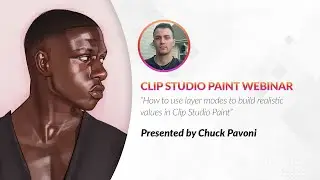 Webinar 🇬🇧 – How to use layer modes to build realistic values in Clip Studio Paint with Chuck Pavoni