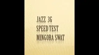 jazz 3g speed test Mingora Swat