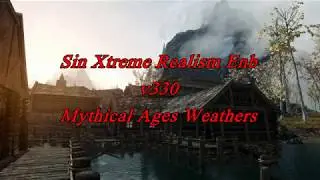 Skyrim Special Edition - Sin Xtreme Realism Enb v.330 - Mythical ages weathers