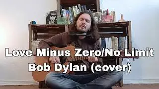 Love Minus Zero /  No Limit - Bob Dylan (cover)