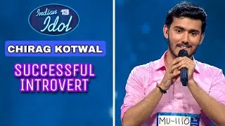Indian Idol 13 : Chirag Kotwal The Successful Introvert 🙂 | APknowledge