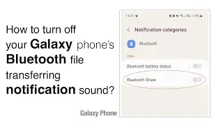 How to turn off your Galaxy phone's Bluetooth file transferring notification sound?