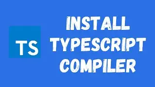 2. Installing Typescript Compiler in the project and System. Compiling the ts file with tsc command