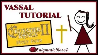 CK2 Holy Fury: Catholic Vassal Tutorial ~ Ep#5
