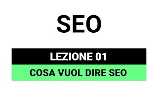 Cos'è SEO e come funziona - SEO Tutorial Italiano 01