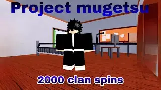 project mugetsu what I get after 2000 clan spins