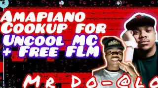 How to make Amapiano beat for [UNCOOL MC] & Free FLM | FL Studio mobile 
