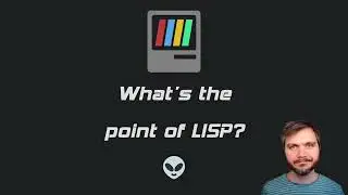 What's the point of LISP?