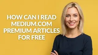 How Can I Read Medium.com Premium Articles for Free - Julia'sTutorials