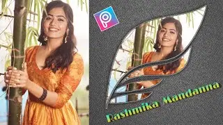 PicsArt New Creative Editing | Rashmika Mandanna Photo Editing   | PicsArt Editing Tutorial
