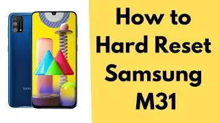 How to Hard Reset Samsung Galaxy M31